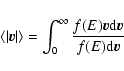 \begin{displaymath}\left\langle \vert{\vec v}\vert\right \rangle=\int_0^{\infty}\frac{f(E) {\vec v} {\rm d}{\vec v}}{f(E){\rm d}{\vec v}}
\end{displaymath}