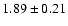 $1.89\pm0.21$