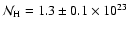 ${\cal N}_{\rm H} =1.3 \pm 0.1 \times 10 ^{23}$
