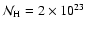 ${\cal N}_{\rm H} =2 \times 10 ^{23}$
