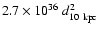 $2.7 \times 10^{36}~d _{10~ \rm {kpc}}^{2}$