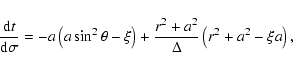 \begin{displaymath}\frac{{\rm d}t}{{\rm d}\sigma}
=
- a \left(a \sin^2\theta ...
...) +
\frac{r^2 + a^2}{\Delta}
\left(r^2 + a^2 - \xi a\right),
\end{displaymath}