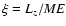 $\xi = L_z/ME$