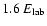 $1.6~E_{\rm lab}$