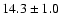 $14.3\pm1.0$