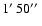 $1\hbox{$^\prime$ }50\hbox{$^{\prime\prime}$ }$