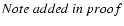 ${Note\ added\ in\ proof}$
