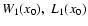 $W_1(x_0),\;L_1(x_0)$