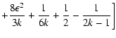 $\displaystyle +{8\epsilon^2\over 3k}+{1\over 6k}+{1\over 2}
-{1\over 2k-1}\biggr]$
