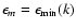 $\epsilon_m=\epsilon_{\rm min}(k)$