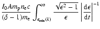 $\displaystyle {I_0Am_{\rm p}n_{\rm e}c\over(\delta-1)m_{\rm e}}\int_{\epsilon_{...
...on^2-1}\over\epsilon}~\biggl\vert{{\rm d}\epsilon\over{\rm d}t}\biggr\vert^{-1}$
