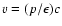 $v=(p/\epsilon)c$