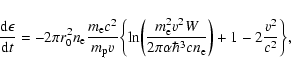 \begin{displaymath}{{\rm d}\epsilon\over{\rm d}t}=-2\pi r_0^2n_{\rm e}{m_{\rm e}...
...2\pi\alpha\hbar^3cn_{\rm e}}\biggr)+1-2{v^2\over c^2}\biggr\},
\end{displaymath}