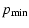 $\displaystyle p_{\rm min}$