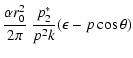 $\displaystyle {\alpha r_0^2\over 2\pi}~
{p_2^*\over p^2k}(\epsilon-p\cos\theta)$