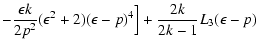 $\displaystyle -{\epsilon k\over 2p^2}(\epsilon^2+2)(\epsilon-p)^4\Bigr]
+{2k\over 2k-1}L_3(\epsilon-p)$