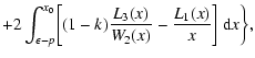 $\displaystyle +2\int_{\epsilon-p}^{x_0}\biggl[(1-k){L_3(x)
\over W_2(x)}-{L_1(x)\over x}\biggr]~{\rm d}x\biggr\},$
