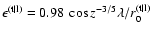 $\epsilon^{\rm (t\vert l)}=0.98 \: \cos z^{-3/5} \lambda/r_0^{\rm (t\vert l)}$