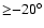 ${\ge} {-}20^\circ$