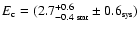 $E_{\rm c} = (2.7^{+0.6}_{-0.4~{\mbox{\tiny stat}}} \pm 0.6_{\mbox{\tiny sys}})$