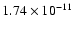 $1.74 \times 10^{-11}$