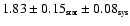$1.83 \pm 0.15_{\mbox{\tiny stat}} \pm 0.08_{\mbox{\tiny sys}}$
