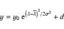 \begin{displaymath}y=y_0\ {\rm e}^{\left(\lambda-\overline{\lambda}\right)^2/2\sigma^2}+d
\end{displaymath}