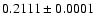 $0.2111\pm 0.0001$