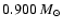 $0.900~M_{\odot}$