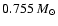 $0.755~M_{\odot}$