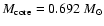 $M_{\rm core} = 0.692~M_{\odot}$