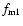 $f_{\rm m1}$