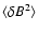$\langle \delta B^2 \rangle$