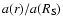 $a(r)/a(R_{\rm S})$