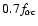 $0.7f_{\rm\alpha c}$