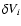 $\delta V_i$