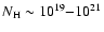$N_{\rm H}\sim 10^{19}{-}10^{21}$