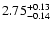 $\rm 2.75^{+0.13}_{-0.14}$