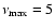 $\nu _{\rm max}=5$