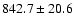 $842.7\pm20.6$