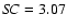 $S\!C=3.07$