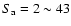 $S_{\rm a}=2\sim 43$