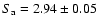 $S_{\rm a}=2.94\pm0.05$