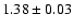 $1.38\pm0.03$