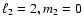 $\ell _2=2, m_2=0$