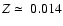 $Z\simeq~0.014$