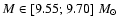 $M\in [9.55;9.70]~M_{\odot}$