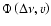 $\Phi\left( \Delta\nu,v\right)$