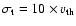 $\sigma_{\rm t}=10\times v_{\rm th}$