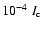 $10^{-4}~I_{\rm c}$